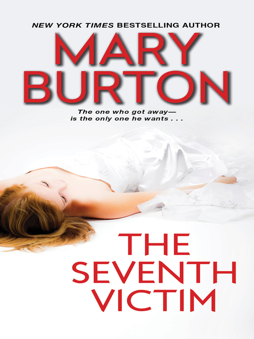 Title details for The Seventh Victim by Mary Burton - Available